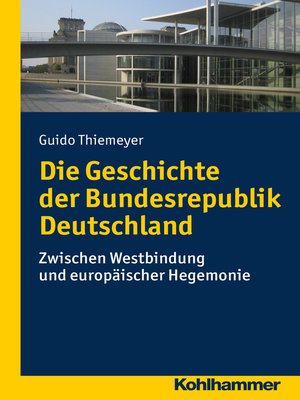 cover image of Die Geschichte der Bundesrepublik Deutschland